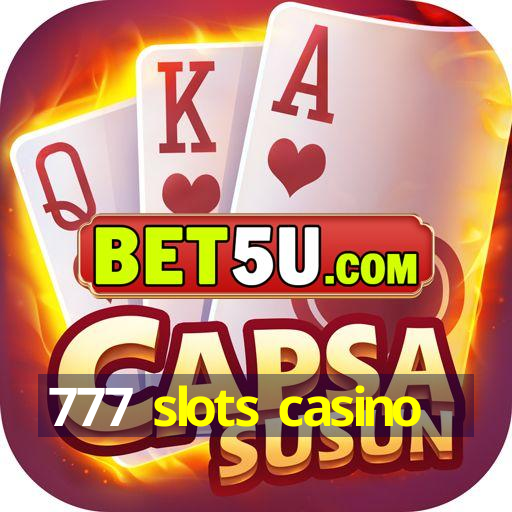 777 slots casino